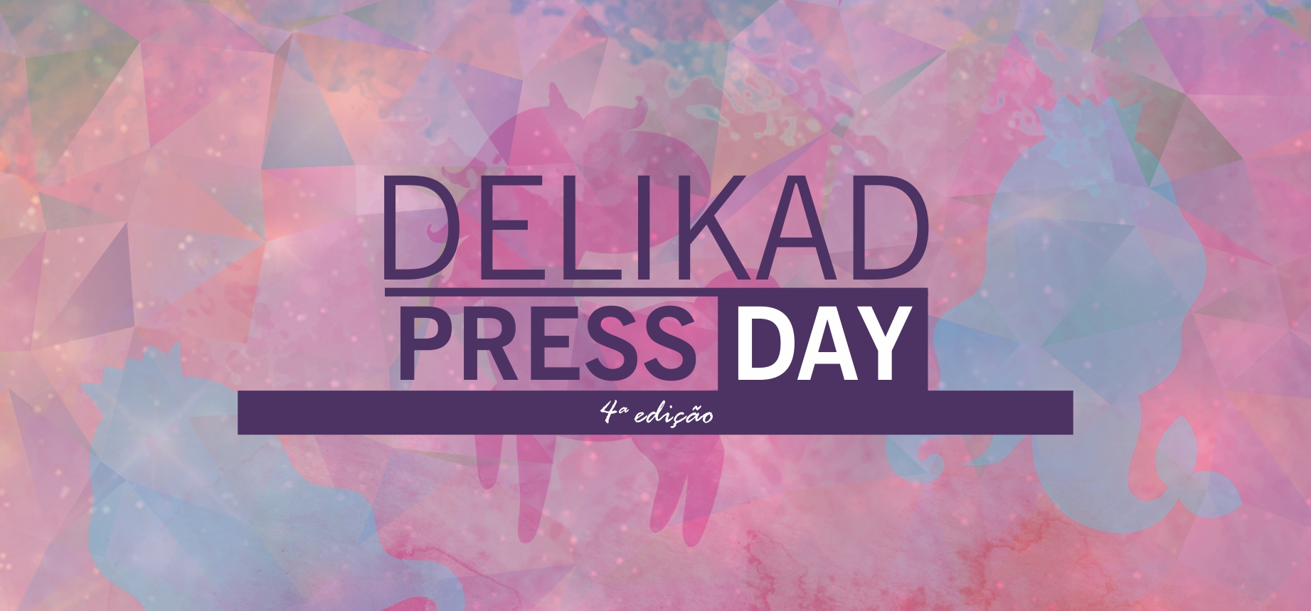 4º Press Day Delikad – com a presença VIP da querida Mharessa – assista o vídeo